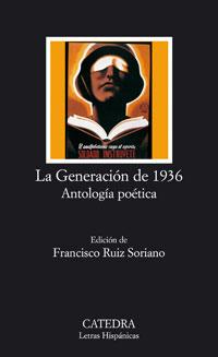 GENERACION DE 1936 : ANTOLOGIA POETICA | 9788437623092 | RUIZ SORIANO, FRANCISCO ,   ED. LIT. | Galatea Llibres | Llibreria online de Reus, Tarragona | Comprar llibres en català i castellà online