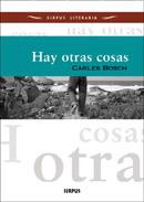 HAY OTRAS COSAS | 9788496483415 | BOSCH, CARLES | Galatea Llibres | Llibreria online de Reus, Tarragona | Comprar llibres en català i castellà online