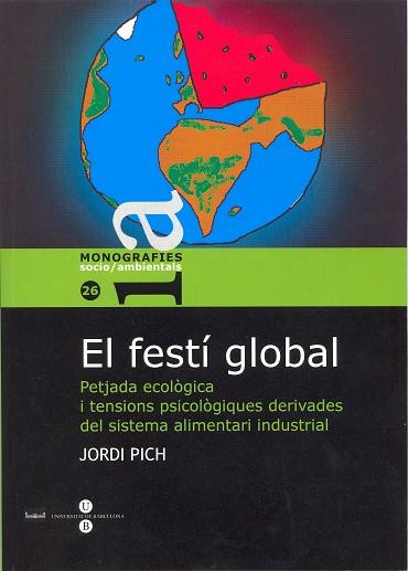 FESTI GLOBAL, EL | 9788447531561 | PICH, JORDI | Galatea Llibres | Llibreria online de Reus, Tarragona | Comprar llibres en català i castellà online