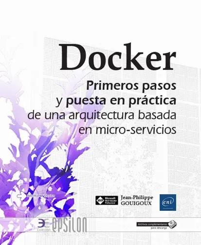 DOCKER. PRIMEROS PASOS Y PUESTA EN PRACTICA DE UNA ARQUITECTURA BASADA EN MICROSERVICIOS | 9782409015892 | GOUIGOUX, JEAN PHILIPPE | Galatea Llibres | Librería online de Reus, Tarragona | Comprar libros en catalán y castellano online