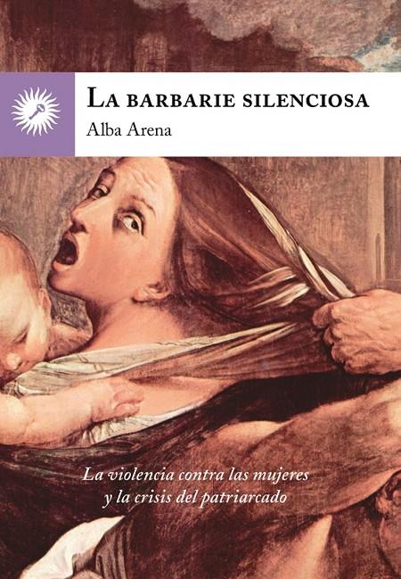 LA BARBARIE SILENCIOSA | 9788416145218 | ARENA, ALBA | Galatea Llibres | Llibreria online de Reus, Tarragona | Comprar llibres en català i castellà online