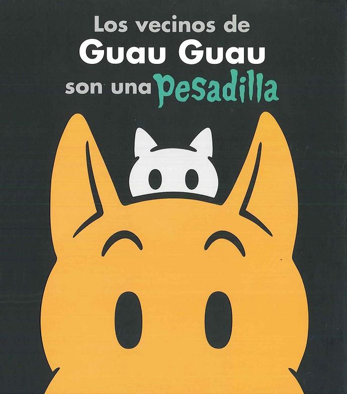 LOS VECINOS DE GUAU GUAU SON UNA PESADILLA | 9786077357216 | NEWGARDEN, MARK/CASH, MEGAN | Galatea Llibres | Librería online de Reus, Tarragona | Comprar libros en catalán y castellano online