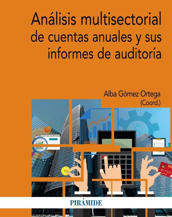 ANÁLISIS MULTISECTORIAL DE CUENTAS ANUALES Y SUS INFORMES DE AUDITORÍA | 9788436843620 | GÓMEZ ORTEGA, ALBA | Galatea Llibres | Llibreria online de Reus, Tarragona | Comprar llibres en català i castellà online