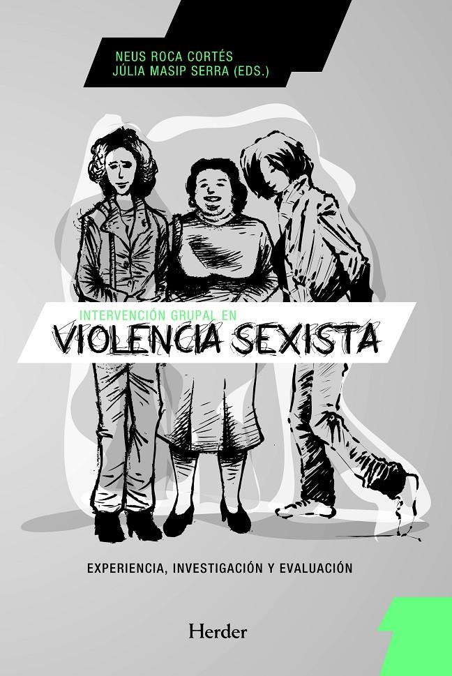 INTERVENCIÓN GRUPAL EN VIOLENCIA SEXISTA | 9788425428326 | ROCA CORTÉS, NEUS/MASIP SERRA, JÚLIA | Galatea Llibres | Librería online de Reus, Tarragona | Comprar libros en catalán y castellano online