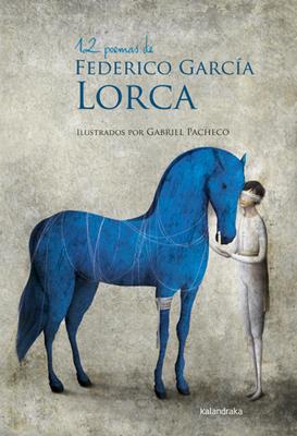 12 POEMAS DE FEDERICO GARCÍA LORCA | 9788492608836 | GARCÍA LORCA, FEDERICO/PACHECO, GABRIEL | Galatea Llibres | Llibreria online de Reus, Tarragona | Comprar llibres en català i castellà online