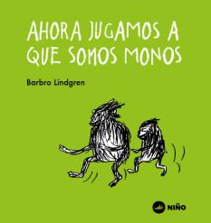 AHORA JUGAMOS A QUE SOMOS MONOS | 9789569569234 | LINDGREN, BARBRO | Galatea Llibres | Llibreria online de Reus, Tarragona | Comprar llibres en català i castellà online