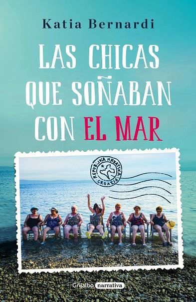 LAS CHICAS QUE SOñABAN CON EL MAR | 9788425355714 | BERNARDI, KATIA | Galatea Llibres | Llibreria online de Reus, Tarragona | Comprar llibres en català i castellà online