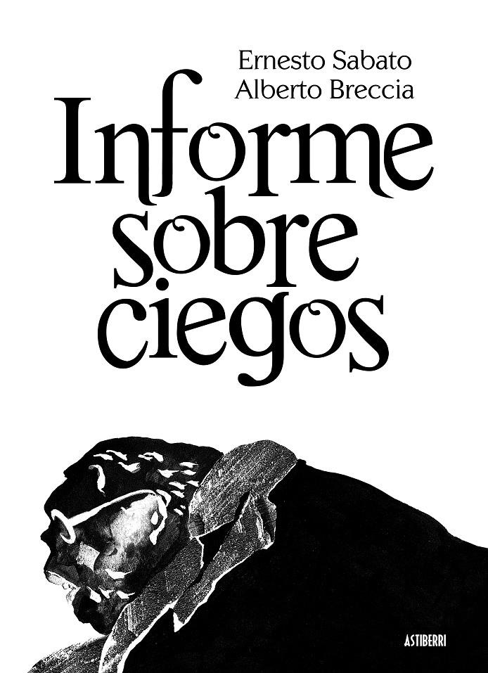 INFORME SOBRE CIEGOS | 9788415163206 | SABATO, ERNESTO-ALBERTO BRECCIA | Galatea Llibres | Llibreria online de Reus, Tarragona | Comprar llibres en català i castellà online