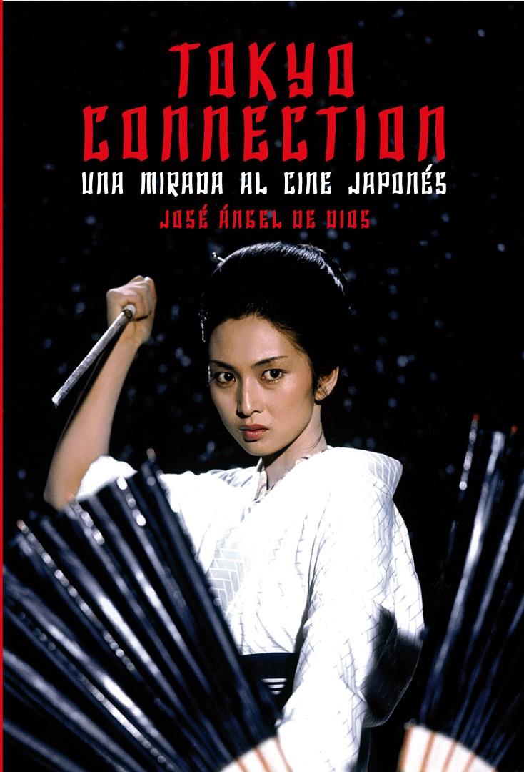 TOKYO CONNECTION | 9788415405788 | DE DIOS GARCÍA, JOSE ANGEL | Galatea Llibres | Llibreria online de Reus, Tarragona | Comprar llibres en català i castellà online