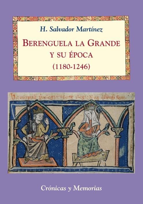 BERENGUELA LA GRANDE Y SU ÉPOCA (1180-1246) | 9788496813649 | MARTÍNEZ SANTAMARTA, H. SALVADOR | Galatea Llibres | Llibreria online de Reus, Tarragona | Comprar llibres en català i castellà online