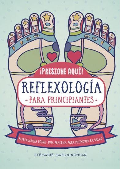 REFLEXOLOGIA PARA PRINCIPIANTES | 9788470823169 | SABOUNCHIAN, STEFANIE | Galatea Llibres | Llibreria online de Reus, Tarragona | Comprar llibres en català i castellà online