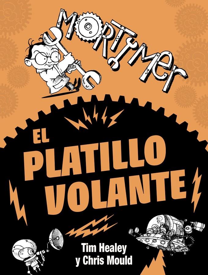 MORTIMER. EL PLATILLO VOLANTE | 9788467861648 | HEALEY, TIM | Galatea Llibres | Llibreria online de Reus, Tarragona | Comprar llibres en català i castellà online