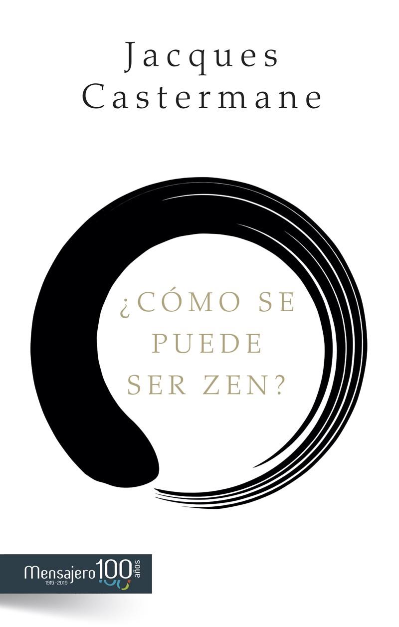 ¿CÓMO SE PUEDE SER ZEN? | 9788427137837 | CASTERMANE, JACQUES | Galatea Llibres | Llibreria online de Reus, Tarragona | Comprar llibres en català i castellà online