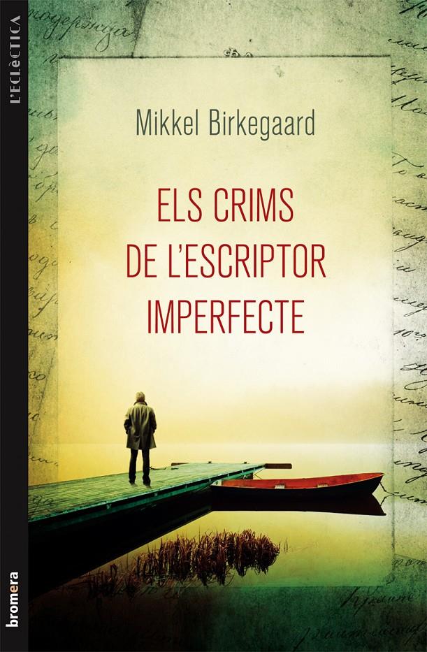 ELS CRIMS DE L'ESCRIPTOR IMPERFECTE | 9788490260210 | BIRKEGAARD, MIKKEL | Galatea Llibres | Llibreria online de Reus, Tarragona | Comprar llibres en català i castellà online