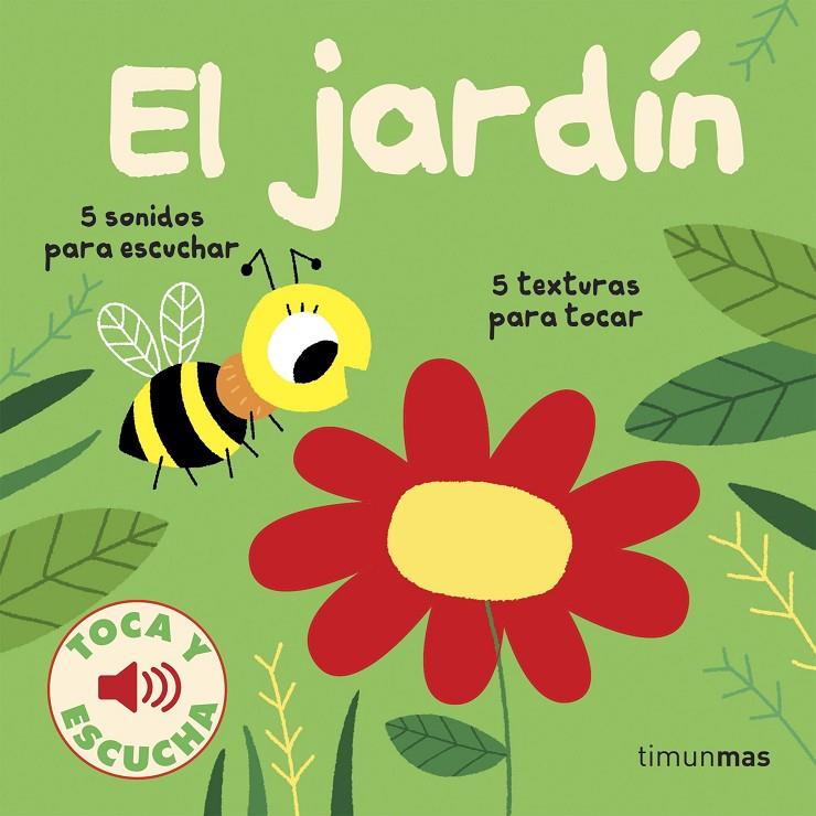 EL JARDÍN. TOCA Y ESCUCHA | 9788408186625 | BILLET, MARION | Galatea Llibres | Llibreria online de Reus, Tarragona | Comprar llibres en català i castellà online