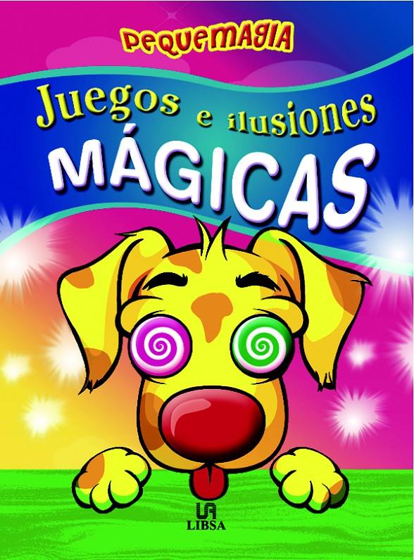 JUEGOS E ILUSIONES MAGICAS | 9788466219532 | AA.VV. | Galatea Llibres | Llibreria online de Reus, Tarragona | Comprar llibres en català i castellà online