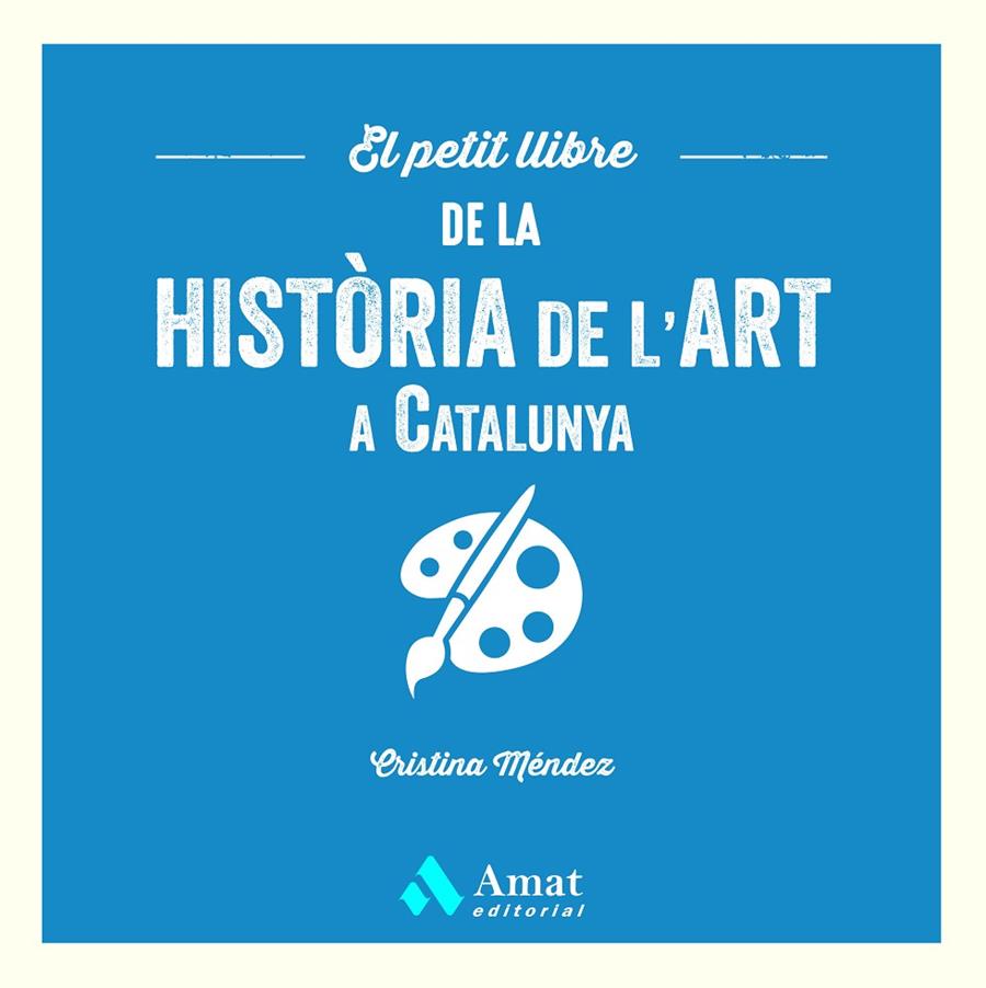 EL PETIT LLIBRE DE LA HISTÒRIA DE L'ART A CATALUNYA | 9788419870568 | MÉNDEZ CUADRADO, CRISTINA | Galatea Llibres | Librería online de Reus, Tarragona | Comprar libros en catalán y castellano online