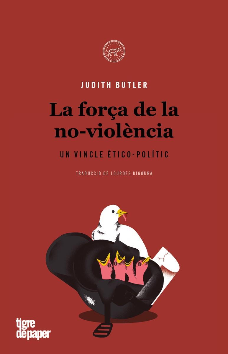 LA FORÇA DE LA NO-VIOLÈNCIA | 9788416855919 | BUTLER, JUDITH | Galatea Llibres | Librería online de Reus, Tarragona | Comprar libros en catalán y castellano online