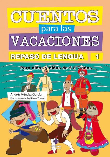 CUENTOS PARA LAS VACACIONES REPASO DE LENGUA 1 | 9788497007313 | MÉNDEZ GARCÍA, ANDRÉS | Galatea Llibres | Llibreria online de Reus, Tarragona | Comprar llibres en català i castellà online