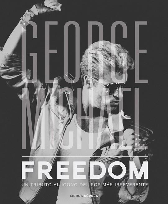 GEORGE MICHAEL. FREEDOM | 9788448023348 | NOLAN, DAVID | Galatea Llibres | Llibreria online de Reus, Tarragona | Comprar llibres en català i castellà online