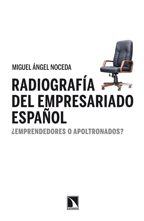 RADIOGRAFÍA DEL EMPRESARIADO ESPAÑOL | 9788483198612 | NOCEDA, MIGUEL ANGEL | Galatea Llibres | Llibreria online de Reus, Tarragona | Comprar llibres en català i castellà online