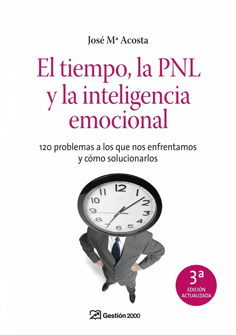 TIEMPO, LA PNL Y LA INTELIGENCIA EMOCIONAL | 9788498750409 | ACOSTA, JOSE | Galatea Llibres | Llibreria online de Reus, Tarragona | Comprar llibres en català i castellà online