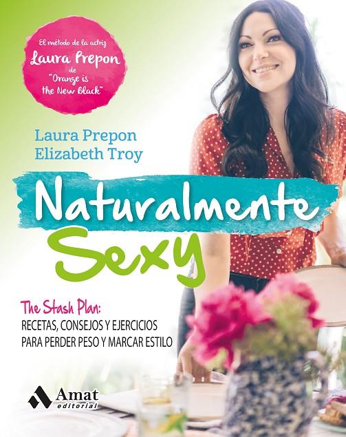 NATURALMENTE SEXY | 9788497359085 | PREPON, LAURA/TROY, ELIZABETH | Galatea Llibres | Llibreria online de Reus, Tarragona | Comprar llibres en català i castellà online