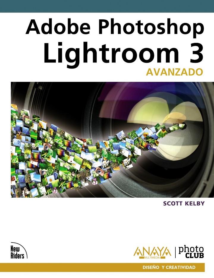 ADOBE PHOTOSHOP LIGHTROOM 3. AVANZADO | 9788441528789 | KELBY, SCOTT | Galatea Llibres | Llibreria online de Reus, Tarragona | Comprar llibres en català i castellà online