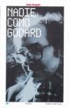 NADIE COMO GODARD | 9788449314841 | BERGALA, ALAIN | Galatea Llibres | Llibreria online de Reus, Tarragona | Comprar llibres en català i castellà online