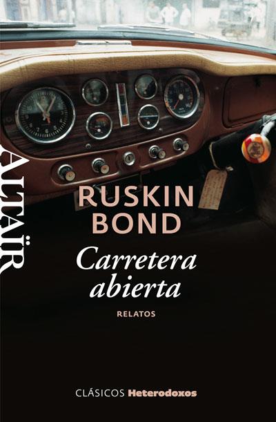 CARRETERA ABIERTA | 9788493755577 | BOND, RUSKIN | Galatea Llibres | Llibreria online de Reus, Tarragona | Comprar llibres en català i castellà online