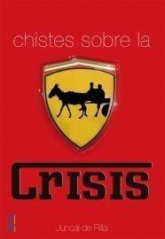 CHISTES SOBRE LA CRISIS | 9788496626997 | DE RILLA, JUNCAL | Galatea Llibres | Llibreria online de Reus, Tarragona | Comprar llibres en català i castellà online