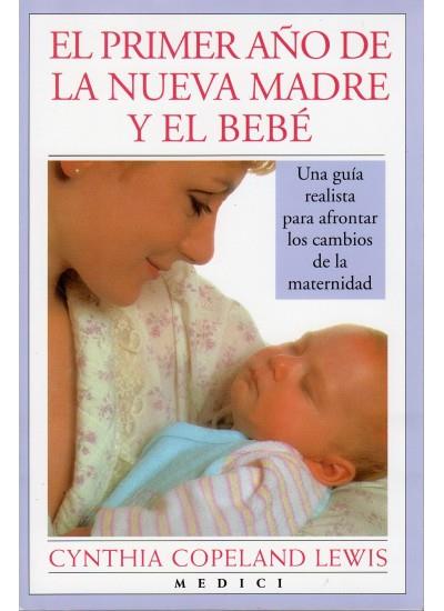 PRIMER AÑO DE LA NUEVA MADRE Y EL BEBE, EL | 9788489778054 | COPELAND LEWIS, CYNTHIA | Galatea Llibres | Llibreria online de Reus, Tarragona | Comprar llibres en català i castellà online