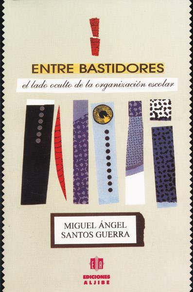 ENTRE BASTIDORES.EL LADO OSCURO DE ORGANIZAC.ESCOL | 9788487767296 | SANTOS GUERRA,MIGUEL ANGEL | Galatea Llibres | Llibreria online de Reus, Tarragona | Comprar llibres en català i castellà online