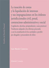 TASACIÓN DE COSTAS, LA LIQUIDACIÓN DE INTERESES  Y SUS IMPUGNACIONES EN LOS Ó | 9788498367294 | MARTÍN CONTRERAS, LUIS | Galatea Llibres | Librería online de Reus, Tarragona | Comprar libros en catalán y castellano online