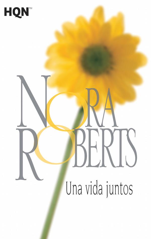 UNA VIDA JUNTOS | 9788468781938 | ROBERTS, NORA | Galatea Llibres | Llibreria online de Reus, Tarragona | Comprar llibres en català i castellà online