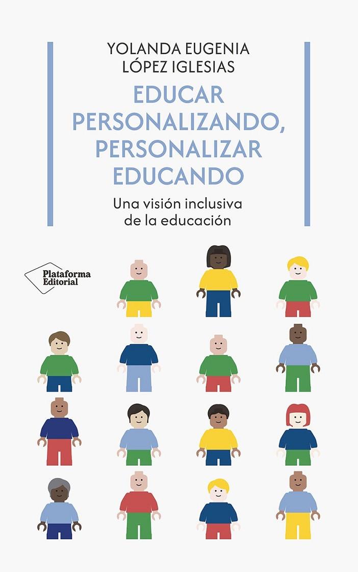 EDUCAR PERSONALIZANDO, PERSONALIZAR EDUCANDO | 9788410243958 | LÓPEZ IGLESIAS, YOLANDA EUGENIA | Galatea Llibres | Llibreria online de Reus, Tarragona | Comprar llibres en català i castellà online