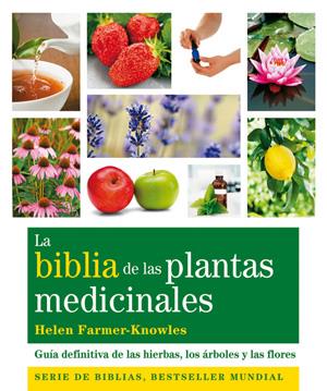 LA BIBLIA DE LAS PLANTAS MEDICINALES | 9788484453703 | FARMER-KNOWLES, HELEN | Galatea Llibres | Llibreria online de Reus, Tarragona | Comprar llibres en català i castellà online