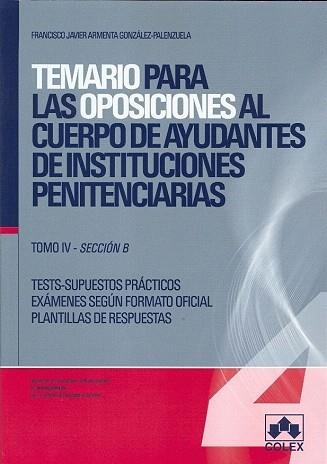 TEMARIO PARA LAS OPOSICIONES AL CUERPO DE AYUDANTES DE INSTITUCIONES PENITENCIAR | 9788483422274 | ARMENTA GONZÁLEZ-PALENZUELA, FRANCISCO JAVIER | Galatea Llibres | Llibreria online de Reus, Tarragona | Comprar llibres en català i castellà online