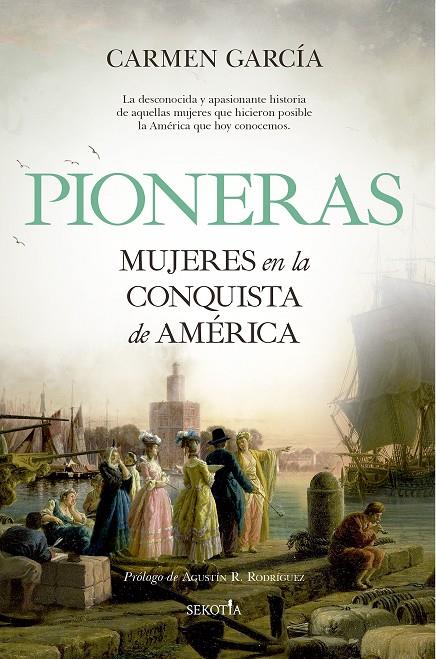 PIONERAS. MUJERES EN LA CONQUISTA DE AMÉRICA | 9788418414411 | CARMEN GARCÍA | Galatea Llibres | Librería online de Reus, Tarragona | Comprar libros en catalán y castellano online