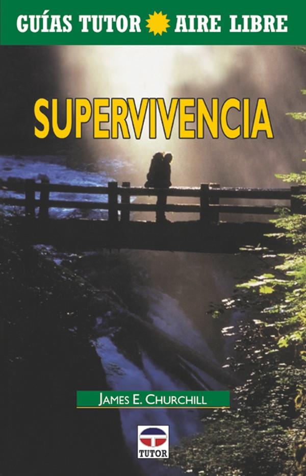 SUPERVIVENCIA | 9788479023447 | CHURCHILL, JAMES E. | Galatea Llibres | Llibreria online de Reus, Tarragona | Comprar llibres en català i castellà online