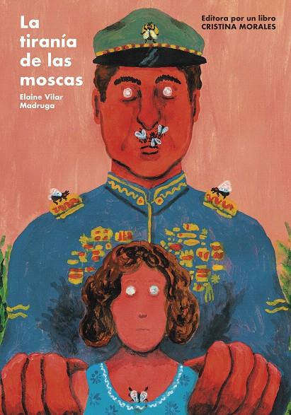 LA TIRANÍA DEL LAS MOSCAS | 9788412236576 | VILAR MADRUGA, ELAINE VILAR MADRUGA | Galatea Llibres | Llibreria online de Reus, Tarragona | Comprar llibres en català i castellà online