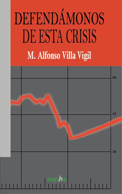 DEFENDÁMONOS DE LA CRISIS | 9788415819059 | VILLA VIGIL, ALFONSO | Galatea Llibres | Llibreria online de Reus, Tarragona | Comprar llibres en català i castellà online