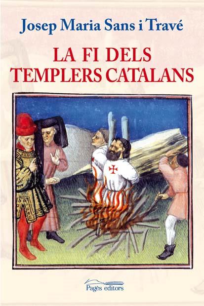 FI DELS TEMPLERS CATALANS, LA | 9788497796330 | SANS TRAVE, JOSEP Mº | Galatea Llibres | Llibreria online de Reus, Tarragona | Comprar llibres en català i castellà online