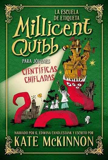 LA ESCUELA DE ETIQUETA MILLICENT QUIBB PARA JÓVENES CIENTÍFICAS CHIFLADAS | 9788410346444 | MCKINNON, KATE | Galatea Llibres | Llibreria online de Reus, Tarragona | Comprar llibres en català i castellà online