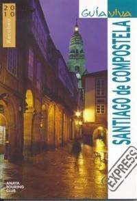 SANTIAGO DE COMPOSTELA GUIA VIVA EXPRESS | 9788497769549 | MURADO LÓPEZ, MIGUEL ANXO | Galatea Llibres | Llibreria online de Reus, Tarragona | Comprar llibres en català i castellà online