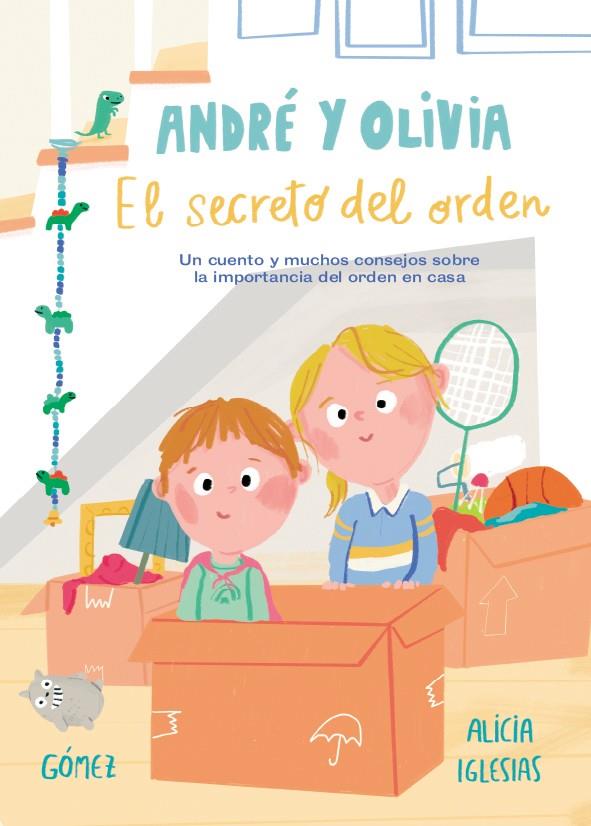 ANDRÉ Y OLIVIA Y EL SECRETO DEL ORDEN | 9788448853761 | IGLESIAS, ALICIA/GÓMEZ, ANA | Galatea Llibres | Llibreria online de Reus, Tarragona | Comprar llibres en català i castellà online