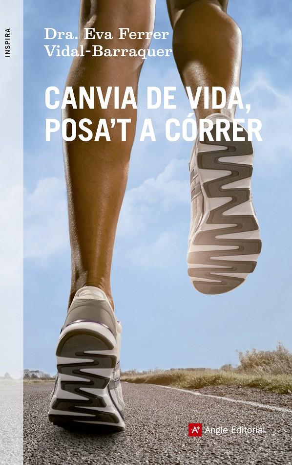 CANVIA DE VIDA, POSA'T A CÓRRER | 9788415695219 | FERRER VIDAL-BARRAQUER, EVA | Galatea Llibres | Llibreria online de Reus, Tarragona | Comprar llibres en català i castellà online