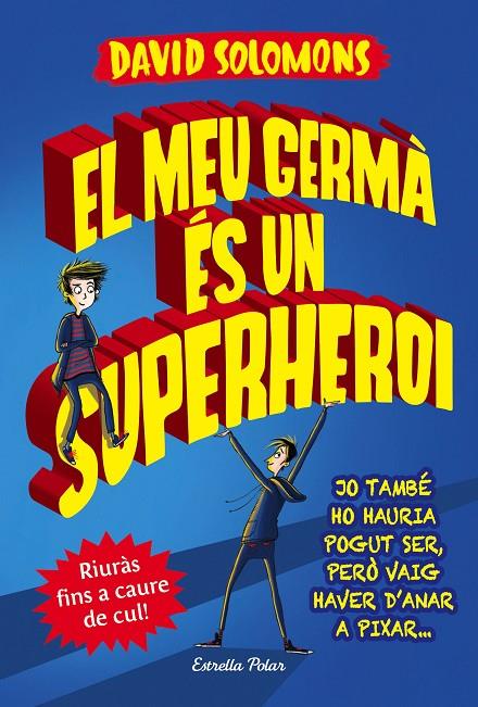 EL MEU GERMÀ ÉS UN SUPERHEROI | 9788491372103 | SOLOMONS, DAVID | Galatea Llibres | Llibreria online de Reus, Tarragona | Comprar llibres en català i castellà online