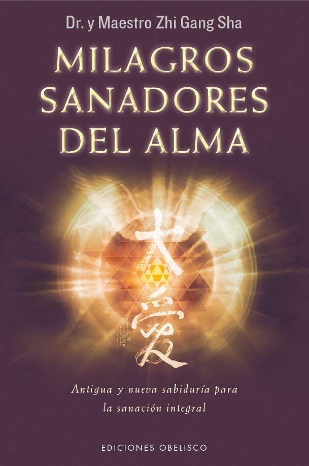 MILAGROS SANADORES DEL ALMA | 9788491110828 | SHA, ZHI GANG | Galatea Llibres | Llibreria online de Reus, Tarragona | Comprar llibres en català i castellà online