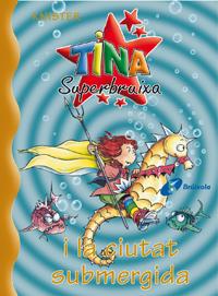 TINA SUPERBRUIXA I LA CIUTAT SUBMERGIDA 8 | 9788483043707 | KNISTER | Galatea Llibres | Llibreria online de Reus, Tarragona | Comprar llibres en català i castellà online